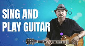 How to Sing and Play Guitar